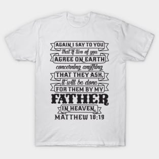 Matthew 18:19 T-Shirt